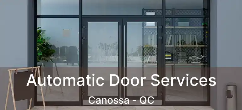  Automatic Door Services Canossa - QC