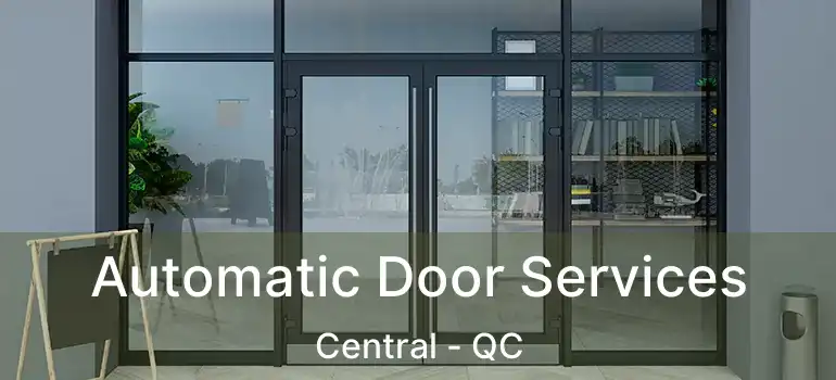  Automatic Door Services Central - QC