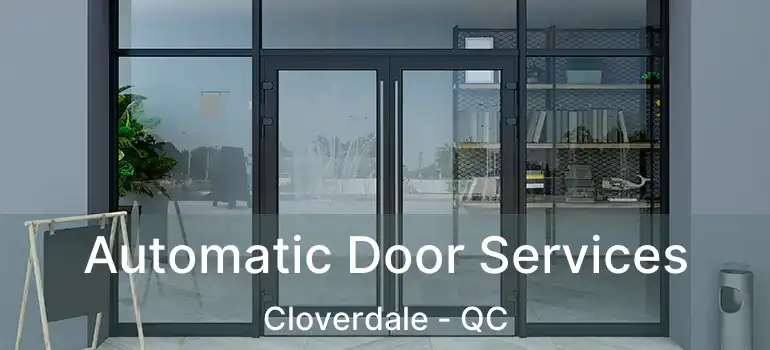  Automatic Door Services Cloverdale - QC