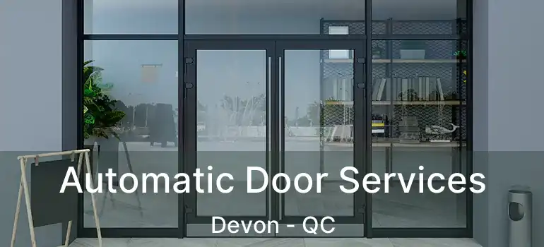  Automatic Door Services Devon - QC
