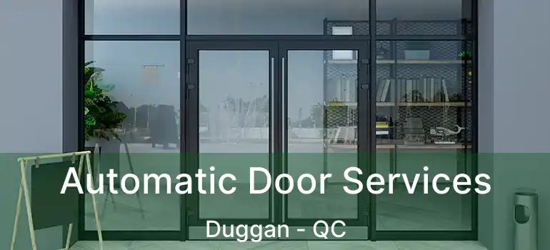 Automatic Door Services Duggan - QC