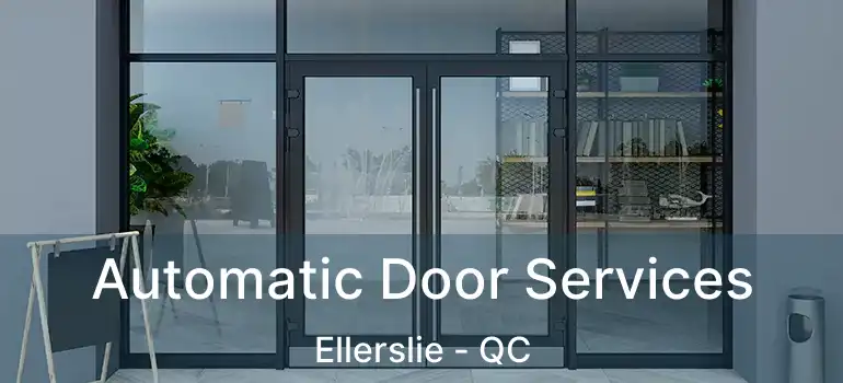  Automatic Door Services Ellerslie - QC