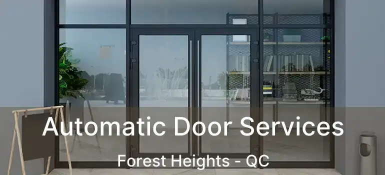  Automatic Door Services Forest Heights - QC