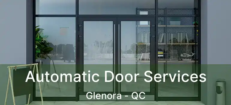  Automatic Door Services Glenora - QC