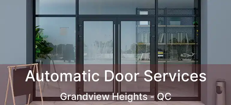  Automatic Door Services Grandview Heights - QC