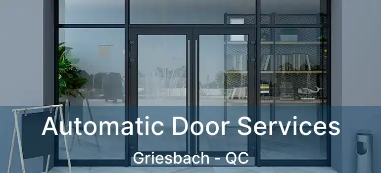  Automatic Door Services Griesbach - QC
