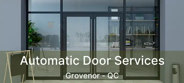  Automatic Door Services Grovenor - QC