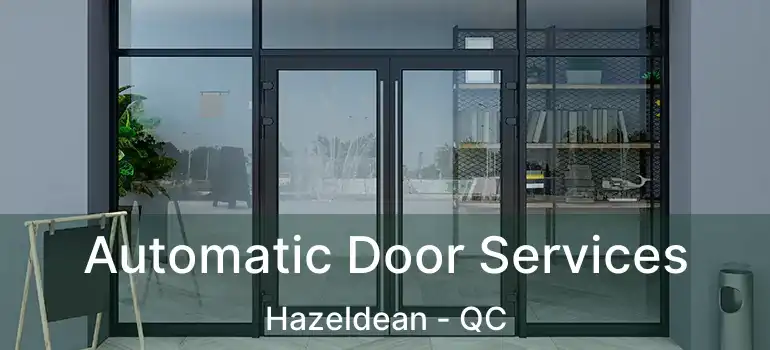  Automatic Door Services Hazeldean - QC