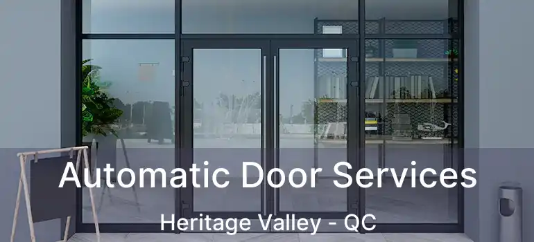  Automatic Door Services Heritage Valley - QC