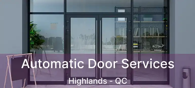  Automatic Door Services Highlands - QC