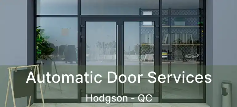  Automatic Door Services Hodgson - QC