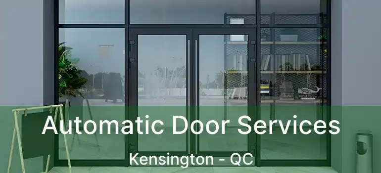  Automatic Door Services Kensington - QC