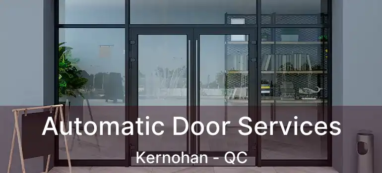 Automatic Door Services Kernohan - QC
