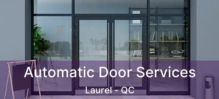  Automatic Door Services Laurel - QC