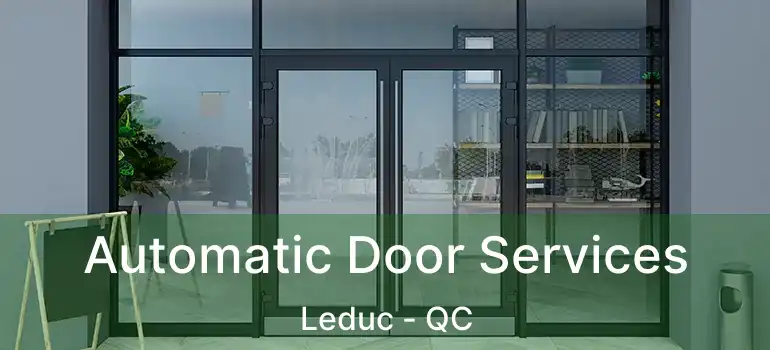  Automatic Door Services Leduc - QC
