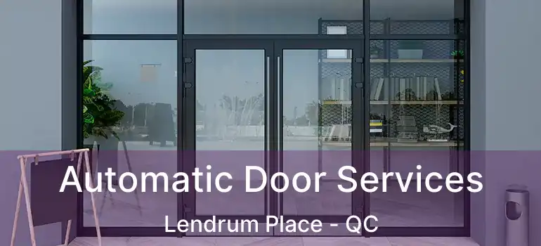  Automatic Door Services Lendrum Place - QC