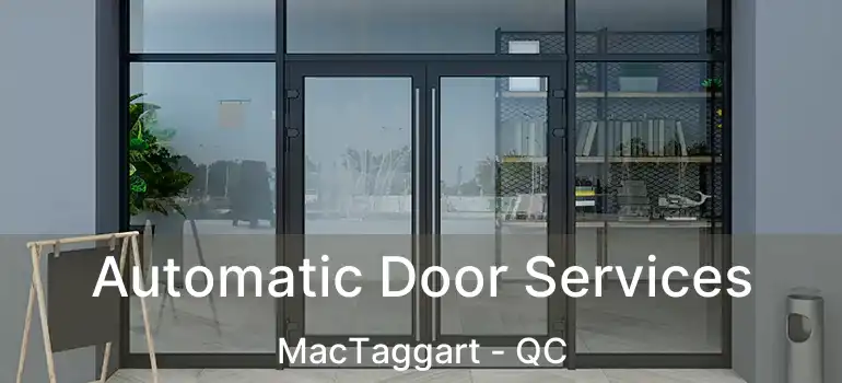  Automatic Door Services MacTaggart - QC
