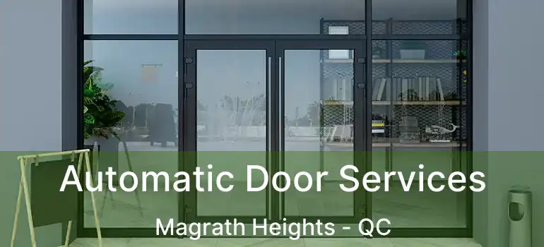  Automatic Door Services Magrath Heights - QC