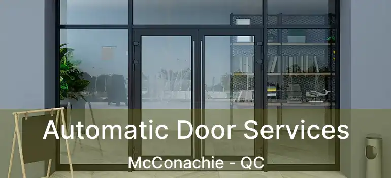  Automatic Door Services McConachie - QC
