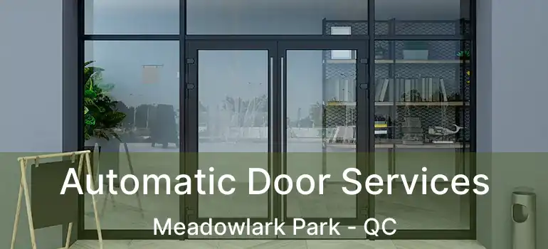  Automatic Door Services Meadowlark Park - QC