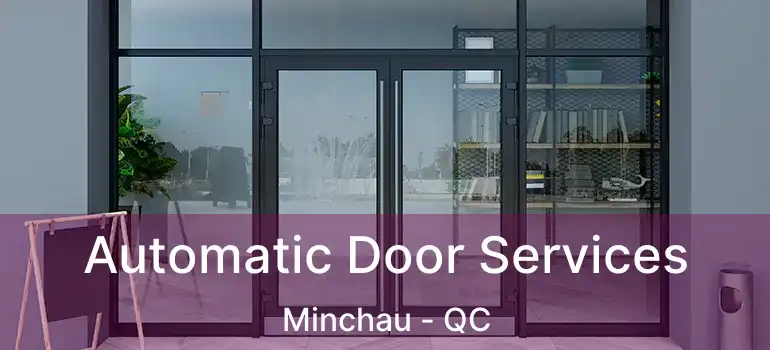 Automatic Door Services Minchau - QC