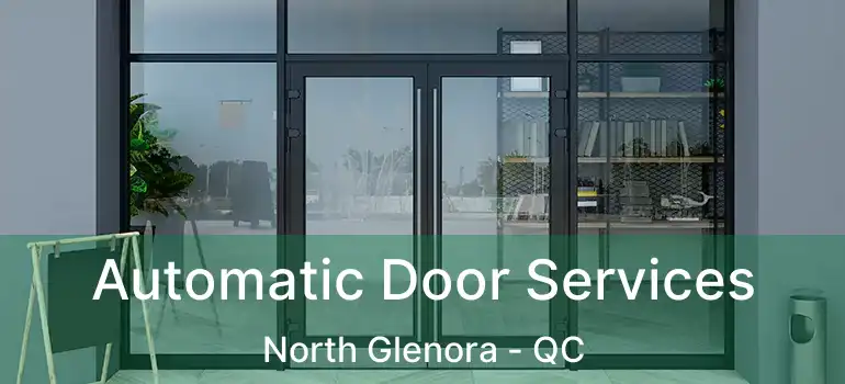  Automatic Door Services North Glenora - QC