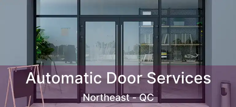  Automatic Door Services Northeast - QC
