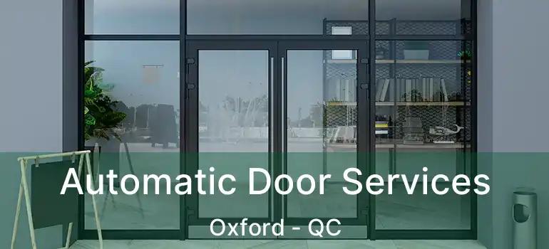  Automatic Door Services Oxford - QC