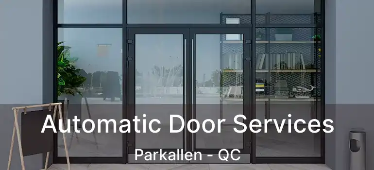  Automatic Door Services Parkallen - QC