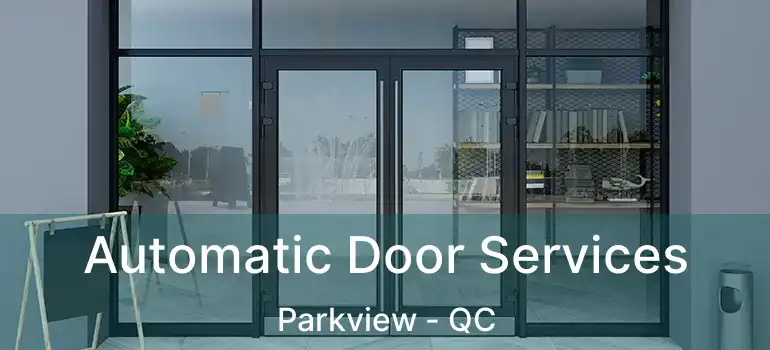  Automatic Door Services Parkview - QC