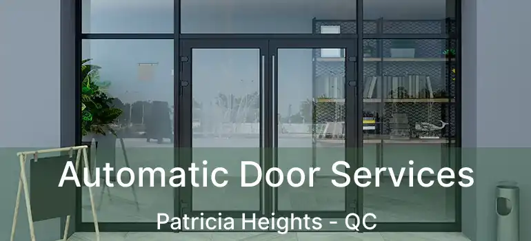  Automatic Door Services Patricia Heights - QC