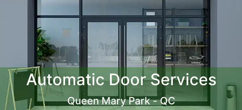  Automatic Door Services Queen Mary Park - QC