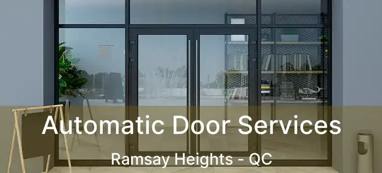  Automatic Door Services Ramsay Heights - QC