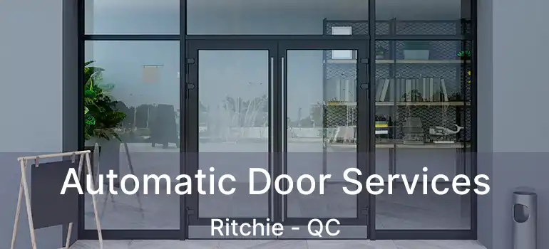  Automatic Door Services Ritchie - QC