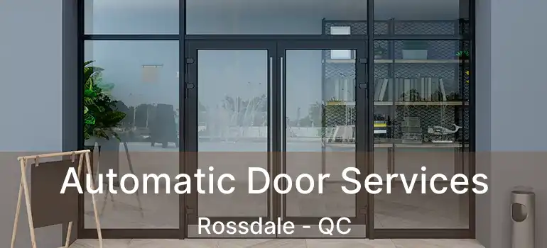  Automatic Door Services Rossdale - QC