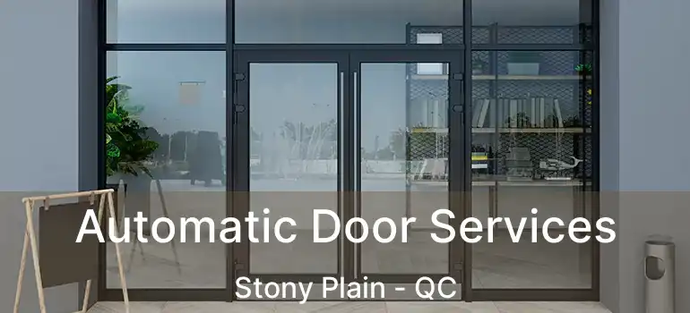  Automatic Door Services Stony Plain - QC
