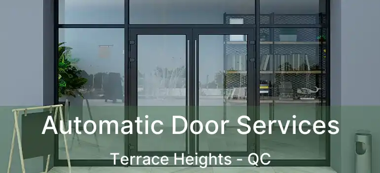  Automatic Door Services Terrace Heights - QC
