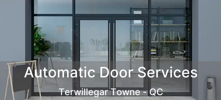  Automatic Door Services Terwillegar Towne - QC