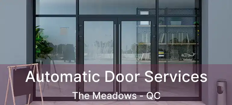  Automatic Door Services The Meadows - QC