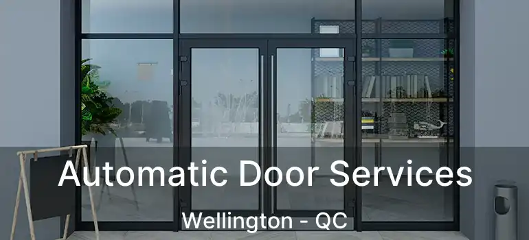  Automatic Door Services Wellington - QC