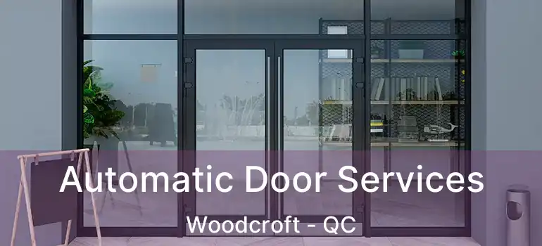  Automatic Door Services Woodcroft - QC