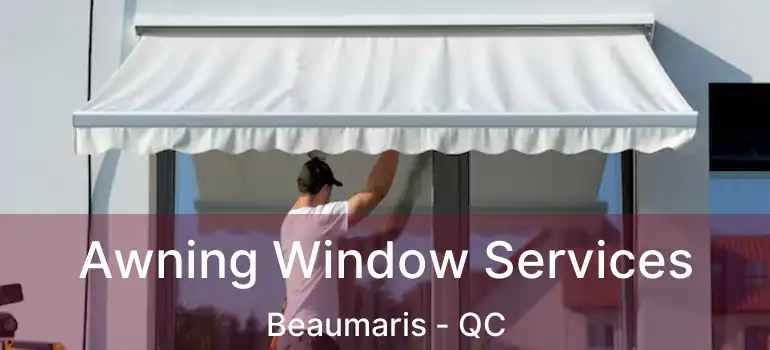  Awning Window Services Beaumaris - QC