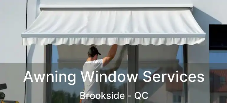  Awning Window Services Brookside - QC