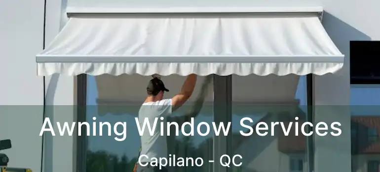  Awning Window Services Capilano - QC