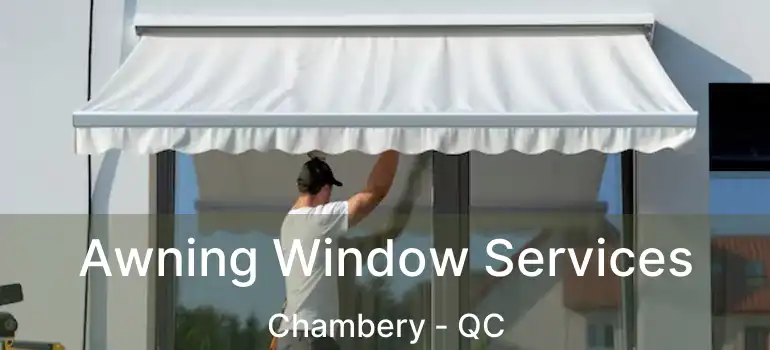  Awning Window Services Chambery - QC