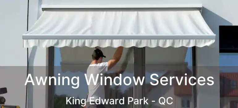  Awning Window Services King Edward Park - QC
