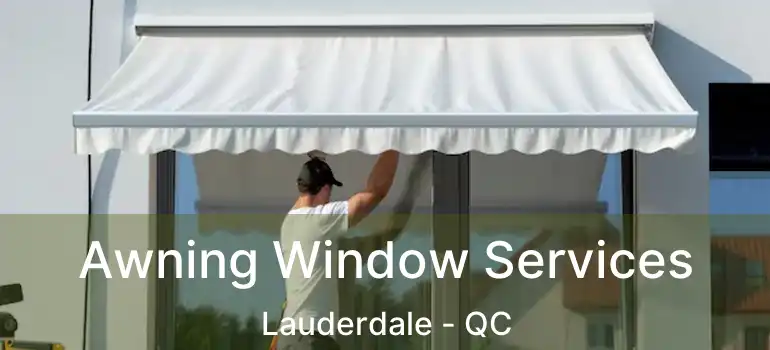 Awning Window Services Lauderdale - QC