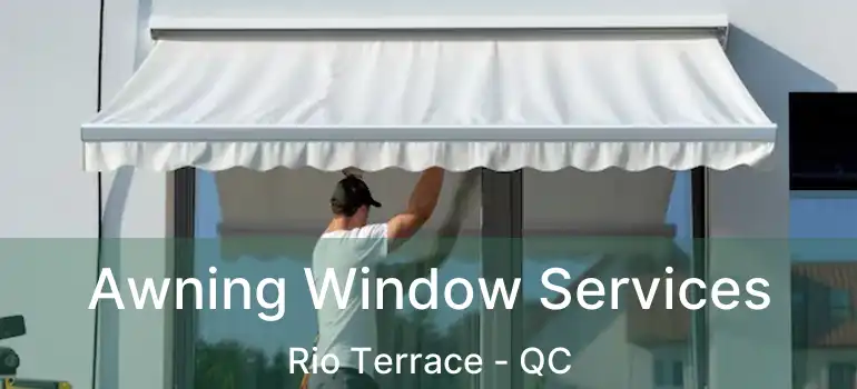  Awning Window Services Rio Terrace - QC
