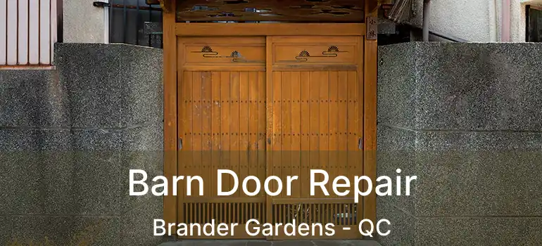  Barn Door Repair Brander Gardens - QC