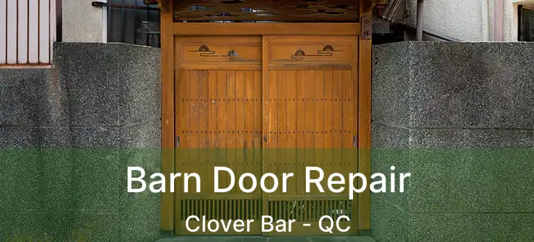  Barn Door Repair Clover Bar - QC